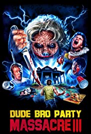 ดูหนังออนไลน์ฟรี Dude Bro Party Massacre III (2015) บูมโบ้ปาร์ตี้มัจะเฟ่3